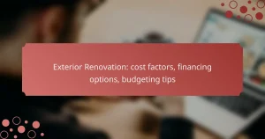 Exterior Renovation: cost factors, financing options, budgeting tips