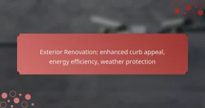 Exterior Renovation: enhanced curb appeal, energy efficiency, weather protection